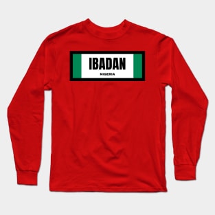 Ibadan City in Nigerian Flag Long Sleeve T-Shirt